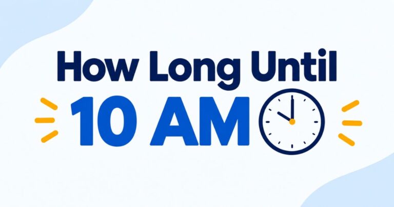 How Long Until 10 AM