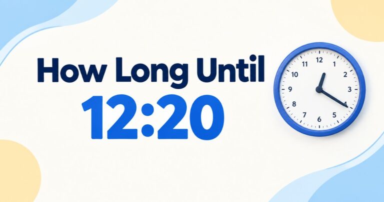 How Long Until 1220