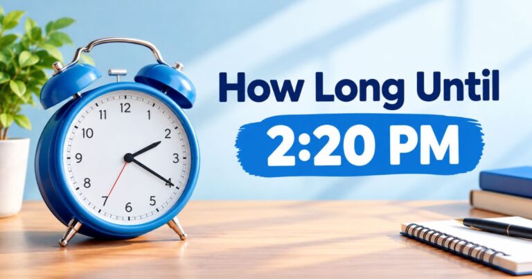 How Long Until 220 PM